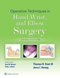 Operative Techniques in Hand, Wrist, and Elbow Surgery【電子書籍】[ Thomas R. Hunt ]