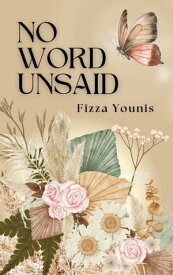 No Word Unsaid【電子書籍】[ Fizza Younis ]