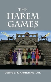 The Harem Games【電子書籍】[ Jorge Carreras Jr. ]