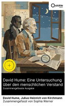 David Hume: Eine Untersuchung über den menschlichen Verstand (Zusammengefasste Ausgabe)