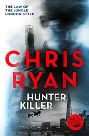 Hunter Killer Danny Black Thriller 2【電子書籍】[ Chris Ryan ]