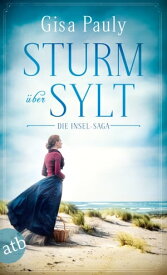 Sturm ?ber Sylt Die Insel-Saga【電子書籍】[ Gisa Pauly ]