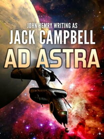 Ad Astra【電子書籍】[ Jack Campbell ]