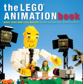 The LEGO Animation Book Make Your Own LEGO Movies!【電子書籍】[ David Pagano ]