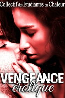 Vengeance Érotique (Histoire Vraie Érotique)