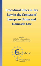Procedural Rules in Tax Law in the Context of European Union and Domestic Law【電子書籍】
