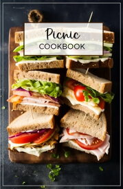 Picnic Cookbook a great resource for anyone wanting to cook delicious food for a picnic.【電子書籍】[ Alexan ]