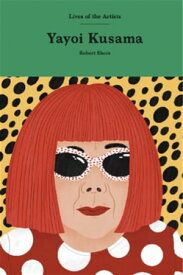 Yayoi Kusama【電子書籍】[ Robert Shore ]