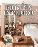 ERI’s DIY INTERIOR 【電子書籍】[ ERI NAGANO ]