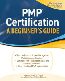 PMP Certification, A Beginner's Guide【電子書籍】[ George Angel ]