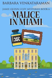 Malice In Miami【電子書籍】[ Barbara Venkataraman ]