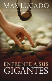 Enfrente a sus gigantes【電子書籍】[ Max Lucado ]