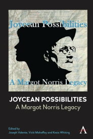 Joycean Possibilities: A Margot Norris Legacy【電子書籍】