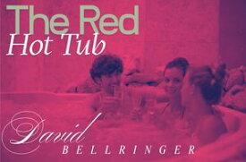 The Red Hot Tub The Red, #3【電子書籍】[ David Bellringer ]