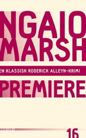 Premiere【電子書籍】[ Ngaio Marsh ]