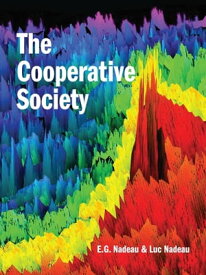 The Cooperative Society The next stage of human history【電子書籍】[ E.G. Nadeau ]