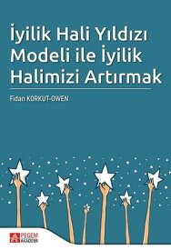 ?yilik Hali Y?ld?z? Modeli ile ?yilik Halimizi Art?rmak【電子書籍】[ Kolektif ]