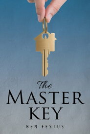 The Master Key【電子書籍】[ Ben Festus ]