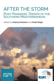 After the Storm Post-Pandemic Trends in the Southern Mediterranean【電子書籍】[ Andrey Kortunov ]