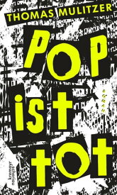 Pop ist tot【電子書籍】[ Thomas Mulitzer ]