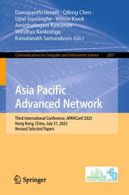 Asia Pacific Advanced Network Third International Conference, APANConf 2025, Hong Kong, China, July 31, 2025, Revised Selected Papers【電子書籍】
