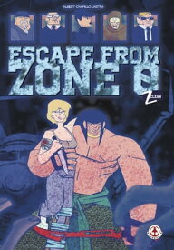 Z-Clean Escape from Zone 0【電子書籍】[ Albert Campillo Lastra ]