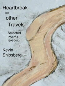 Heartbreak and Other Travels【電子書籍】[ Kevin Shlosberg ]
