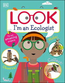 Look I'm An Ecologist【電子書籍】[ DK ]