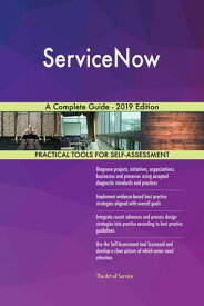 ServiceNow A Complete Guide - 2019 Edition【電子書籍】[ Gerardus Blokdyk ]