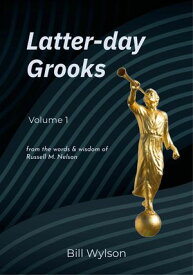 Latter-day Grooks Latter-day Grooks, #1【電子書籍】[ Bill Wylson ]