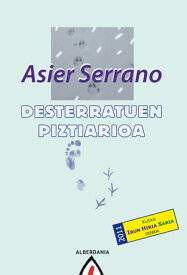 Desterratuen piztiarioa【電子書籍】[ Asier Serrano ]