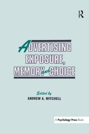 Advertising Exposure, Memory and Choice【電子書籍】