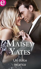 Un dolce incarico eLit【電子書籍】[ Maisey Yates ]
