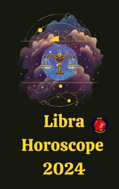 Libra Horoscope 2024【電子書籍】[ Rubi Astr?logas ]
