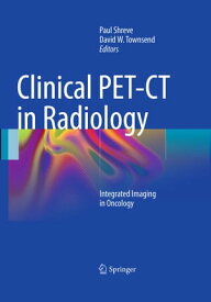 Clinical PET-CT in Radiology Integrated Imaging in Oncology【電子書籍】
