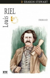 Louis Riel Firebrand【電子書籍】[ Sharon Stewart ]