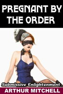 Pregnant by the Order: Submissive Enlightenment