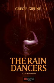 The Rain Dancers【電子書籍】[ Greg F. Gifune ]