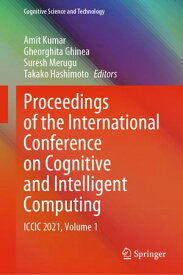 Proceedings of the International Conference on Cognitive and Intelligent Computing ICCIC 2021, Volume 1【電子書籍】
