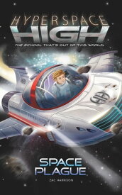 Hyperspace High: Space Plague【電子書籍】[ Zac Harrison ]