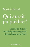 Qui aurait pu prédire ? - Leçons de dix ans de politiques écologiques depuis l'accord de Paris