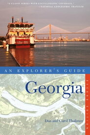 Explorer's Guide Georgia (Second Edition)【電子書籍】[ Carol Thalimer ]