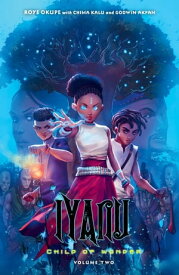 Iyanu: Child of Wonder Volume 2【電子書籍】[ Roye Okupe ]