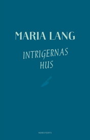 Intrigernas hus【電子書籍】[ Maria Lang ]