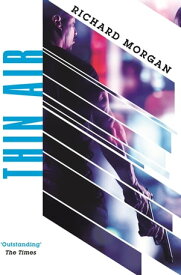 Thin Air From the author of Netflix's Altered Carbon【電子書籍】[ Richard Morgan ]