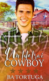 Un tato tra i cowboy【電子書籍】[ BA Tortuga ]