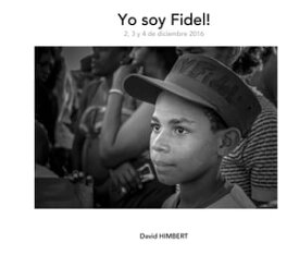 Yo soy Fidel! 2, 3 y 4 de diciembre 2016【電子書籍】[ David Himbert ]