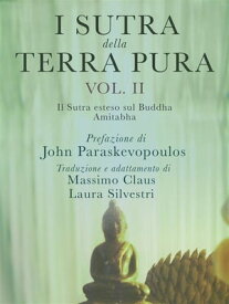 I Sutra della Terra Pura - Vol. 2【電子書籍】[ Massimo Claus ]