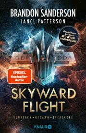 Skyward Flight Sammelausgabe Sunreach - Redawn - Evershore | Geschichten aus dem Skyward-Universum【電子書籍】[ Brandon Sanderson ]