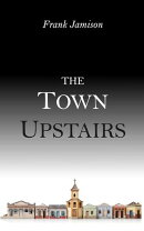 The Town Upstairs
